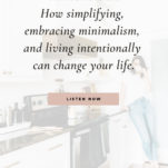 Allie Casazza shares how you can embrace minimalism to start living intentionally and simplify your life on the Power in Purpose Podcast.