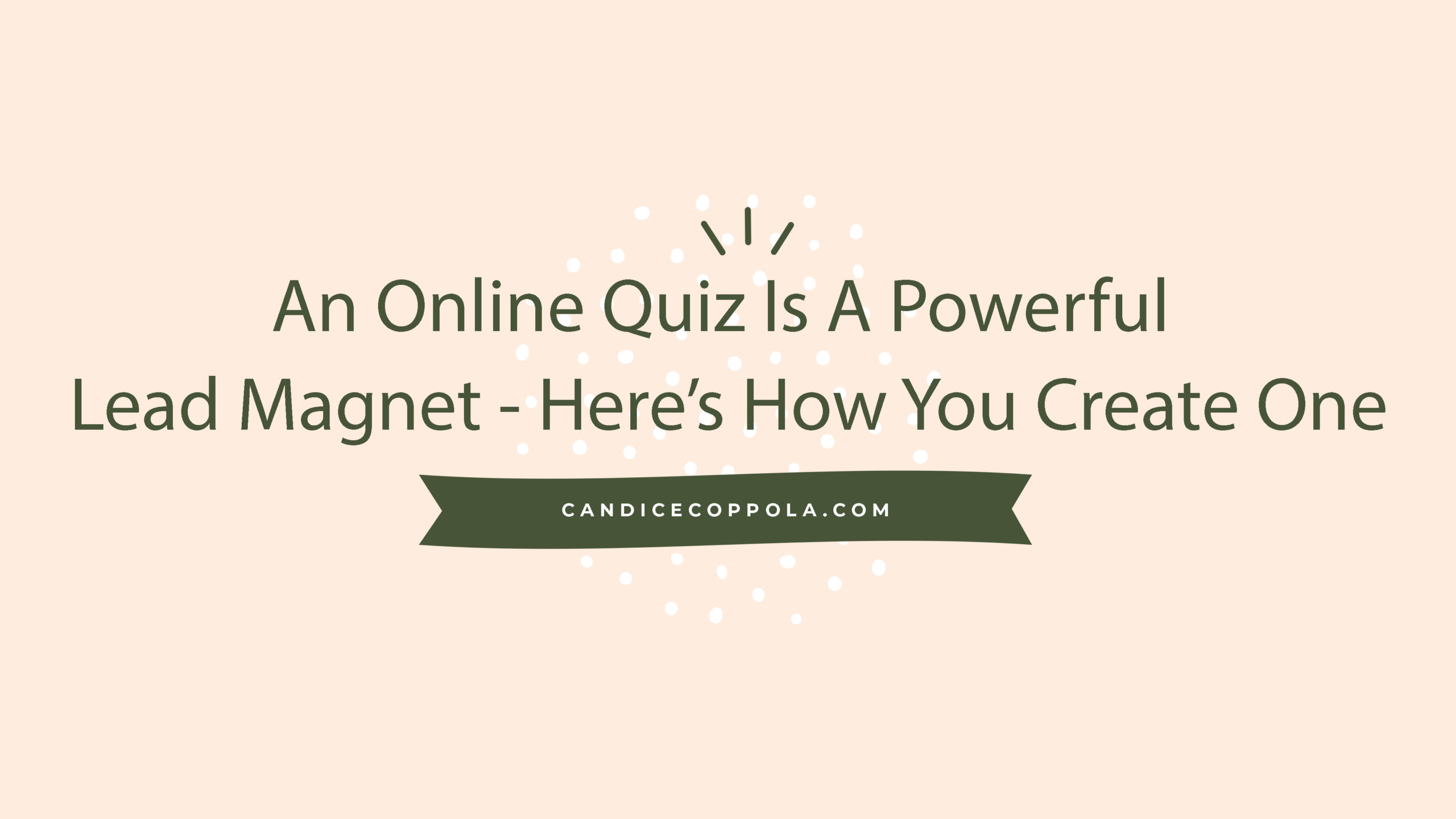 How To Create A Quiz Lead Magnet That Sells & Nurtures