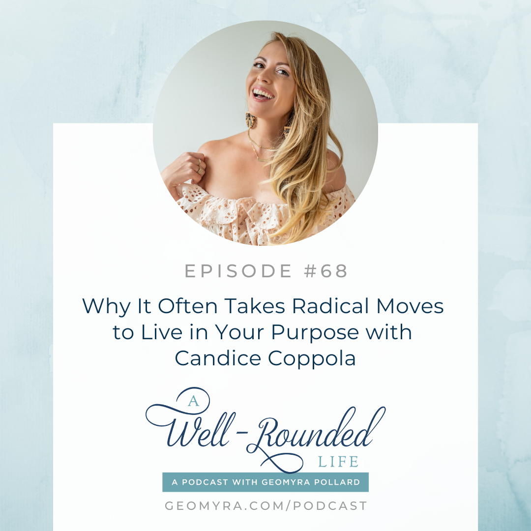 A Well Rounded Life Podcast with Geomyra Pollard and Candice Coppola