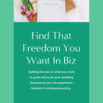 Find the freedom you desire by scaling your wedding business.