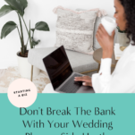 Become a Wedding Planner on a Budget and avoid breaking the bank with your side hustle.