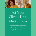 Improve Your Client Experience, market less