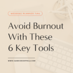 Avoid wedding season burnout with these 6 key tools.