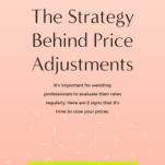 Understanding price adjustments and how to raise your price.