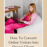 Learn the strategies to convert online visitors into dream clients on a Wedding Planner's website.