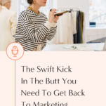 The swift kick in the butt you need to get back marketing with Tayler Cusick Hollman and enji.