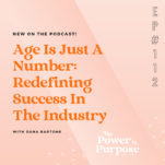 Age is just a number redefining success in the industry, featuring Candice Denise and Dana Bartone.