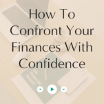 Podcast promo graphic on a laptop screen titled "how to confront your finances with confidence" featuring Braden Drake from the Power in Purpose podcast, with notepad and pen in the background.