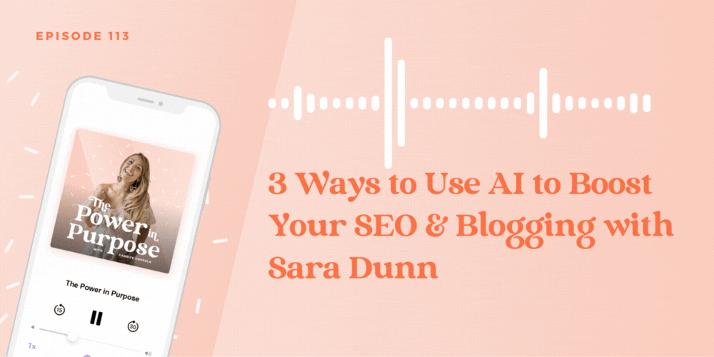 3 Ways to Use AI to Boost Your SEO & Blogging with Sara Dunn