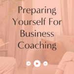 Preparing yourself for a wedding industry business coach.