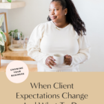 How to manage scope creep and adapt to changing client expectations.