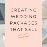 Creating wedding planner packages that sell.
