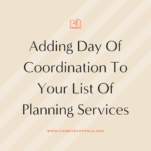 Enhance your planning services with day of coordination.