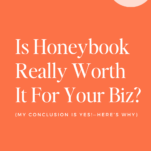 Promotional graphic for Honeybook vs. Quickbooks featuring a review titled "is honeybook really worth it (my conclusion is yes!—here’s why)" on a peach background with