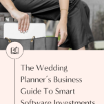 Guide for wedding planners on smart software investments.