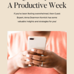 Poster promoting a podcast episode featuring guest expert Anna Dearmon Kornick, focusing on productivity tips, with an image of a woman holding a smartphone.