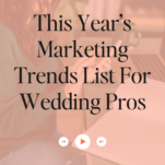 Woman at desk with laptop, viewing a marketing trends list for wedding industry professionals for 2024, presented on a podcast overlay.