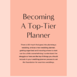 A promotional graphic for wedding planning advice titled "Becoming a Top-Tier Planner" with a brief description and a website link for further reading. Include this guide in your wedding planner process.