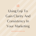 Graphic with text "using Enji Marketing to gain clarity in your marketing" on a striped beige background, with a logo and web address www.candicecoppola.com.