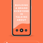 A smartphone screen displays the text "Building a Brand Everyone is Talking About." Below the phone, a button reads "Listen to Carin Hunt's Power in Purpose Podcast" on an orange background.