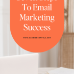 A laptop and notebook sit on a desk with a text overlay that reads, "Seven Steps to Email Marketing Success: Starting an Email List" with a website URL below.