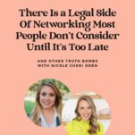 Podcast cover for "The Power in Purpose," Episode 132, titled "There Is a Legal Side of Networking Most People Don't Consider Until It's Too Late," featuring Nicole Cheri Oden.