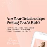 A podcast cover featuring the title "Are Your Relationships Putting You At Risk?" with a focus on the legal side of networking in business. An image of a phone displays "The Power in Purpose" podcast.