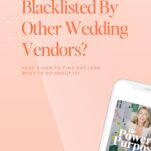 Peach background with text reading “Are You Blacklisted By Other Wedding Vendors?” and an angled smartphone displaying a podcast titled “The Power in Purpose,” exploring reputation in the wedding industry.