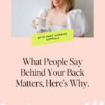 A woman holding a mug smiles; text reads, "What People Say Behind Your Back Matters, Here’s Why." Banner notes, "With host Candice Coppola." Discover how reputation shapes success in the wedding industry.