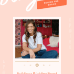 A woman sits on a couch smiling in a bright, modern room. Text reads: "Building a Wedding Brand That's Rebellious, Refined, And Really Damn Fun—just like Wildflower Events.