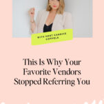 A woman in a light blazer stands against a plain background. Text reads: "This Is Why Your Favorite Vendors Stopped Referring You"—essential insights for your wedding business, with host Candice Coppola. Learn how to get referrals and boost your wedding referrals.