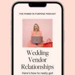 A smartphone displays a podcast episode titled "Wedding Vendor Relationships," featuring a smiling woman in a pink suit holding a laptop, sharing expert tips on wedding marketing and getting more wedding referrals.