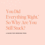 A graphic with text: “You Did Everything 'Right.' So Why Are You Still Stuck? A Guide for Wedding Pros.” Banner at top reads “NEW EPISODE.” Bottom text: “The Power in Purpose.”.