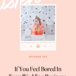 A woman sits at a desk with a microphone and laptop, surrounded by paper notes, promoting a podcast episode about overcoming boredom in the wedding business.