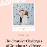 A woman drinks from a glass in front of a wall covered with papers. Text below reads: "The Unspoken Challenges of Growing a Six-Figure Wedding Business, Episode 195—a must-listen for every ambitious wedding pro.