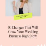 A woman in a light blazer poses with her hand raised. Text reads: "10 Changes That Will Grow Your Wedding Business Right Now" and "With Host Candice Coppola.
