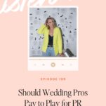 A woman in a yellow blazer poses in front of a step-and-repeat banner, with text below asking if wedding pros should pay for features in the wedding industry like PR spots in Vogue and luxury magazines.