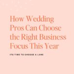 Graphic with text: "How Wedding Pros Can Choose the Right Business Focus This Year. Harness the power of goal setting for wedding pros and choose a lane." Header reads "New Episode." Bottom text says "The Power in Purpose.