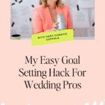 A woman in a pink blazer speaks into a microphone, seated in front of papers that say "Stop Booking Bad Clients." Text reads: "My Easy Goal Setting Hack For Wedding Pros. Learn goal setting for wedding pros with host Candice Coppola.