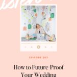 A woman sits on the floor with a laptop, surrounded by notes on the wall. Text reads: “Episode 203: How to Future-Proof Your Wedding Business in 2026—breaking old rules and embracing new wedding trends.”.
