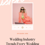 A woman in a bright suit and sunglasses sits at a laptop, featured in a podcast episode titled "Wedding Industry Trends Every Wedding Vendor Should Know in 2026," exploring new opportunities in the wedding industry.