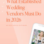 Text on a peach background reads, "What Established Wedding Vendors Must Do in 2026. My best wedding business advice in 10 mins," with a phone displaying a podcast episode image at the bottom right.