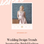 A woman in a pink dress stands in front of a gray brick wall, featured in a podcast episode exploring wedding design trends inspired by Bridal Fashion Week 2026 collections.