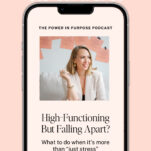 A smartphone screen displays a podcast episode titled "High-Functioning But Falling Apart?" highlighting Nervous System Dysregulation in the Wedding Industry, with a smiling woman and sticky notes in the background.