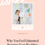 A woman stands in front of a wall with notes and articles, featured in a podcast episode titled "Why You Feel Exhausted Running Your Wedding Business," exploring nervous system dysregulation in the wedding industry.
