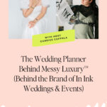 Two women, one in a white dress and one in a black dress, are featured above text promoting an In Ink Weddings podcast episode about wedding planning with host Candice Coppola.