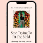 Smartphone screen displaying a podcast episode announcement titled "Stop Trying To Fit The Mold," featuring a smiling woman in front of a colorful floral backdrop, reminiscent of the vibrant designs seen at in ink weddings.