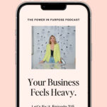 A smartphone displays a podcast episode titled "Your Business Feels Heavy," featuring a woman in a yellow blazer. Geared toward the wedding industry, it's available on Spotify and Apple.
