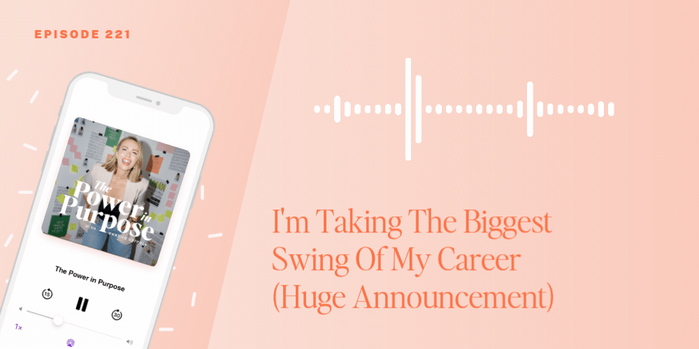 A podcast episode cover with a woman smiling, next to audio wave graphics and text announcing a huge announcement about a big career move in episode 221 of "The Power in Purpose.