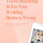 A promotional graphic with text about measuring ROI in wedding businesses and part of a smartphone displaying a podcast episode titled "The Power in Purpose" with a woman's photo, highlighting smart wedding business decisions.